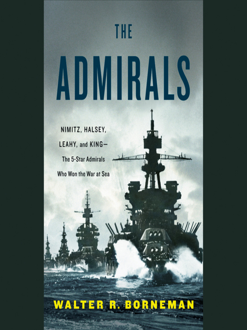 Title details for The Admirals by Walter R. Borneman - Wait list